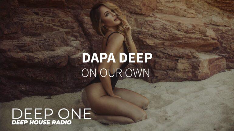 Dapa Deep - On Our Own
