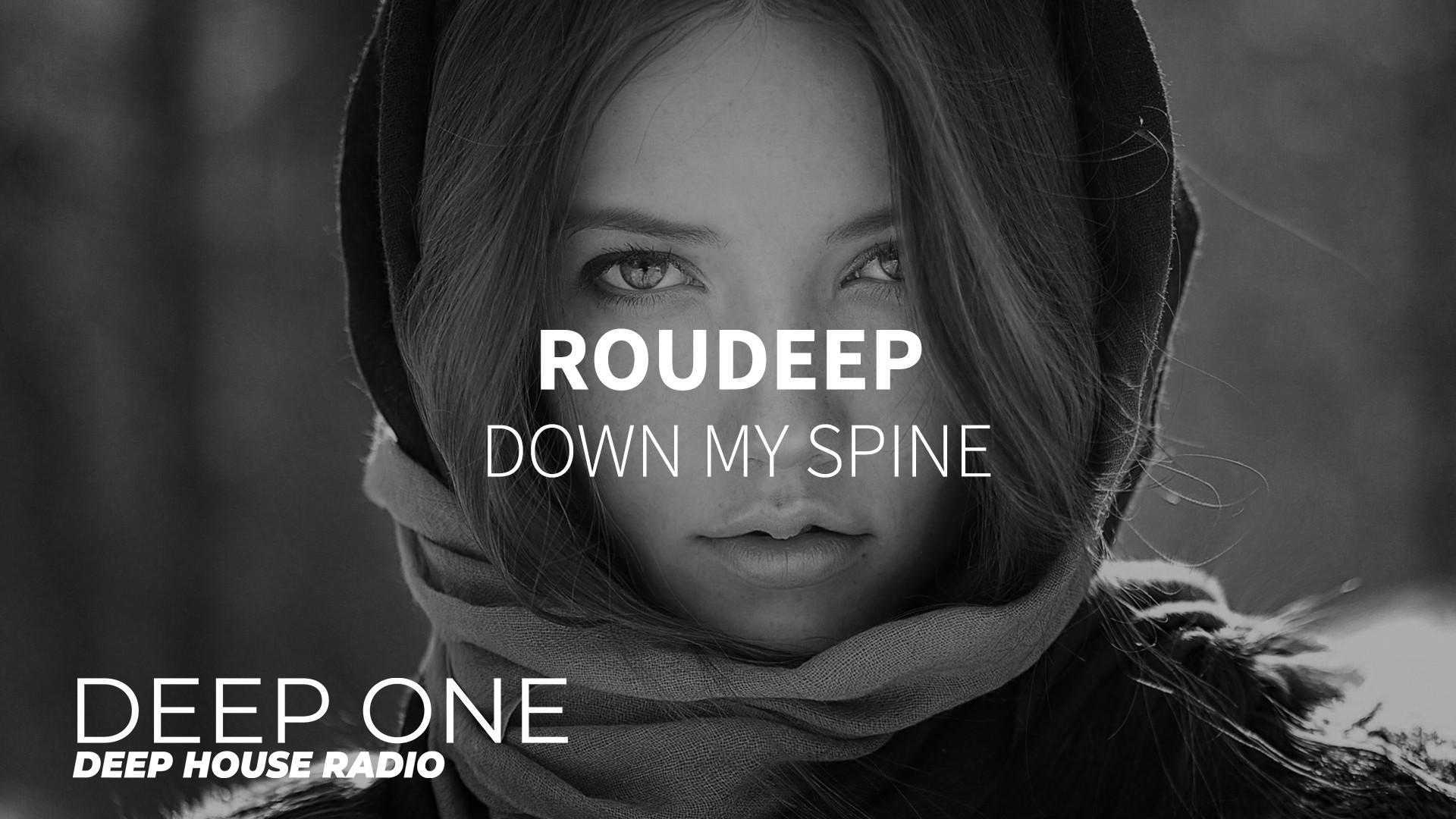 Down my spine. Deep one Radio. Roudeep я странная. Roudeep логотип. Roudeep - don't know.