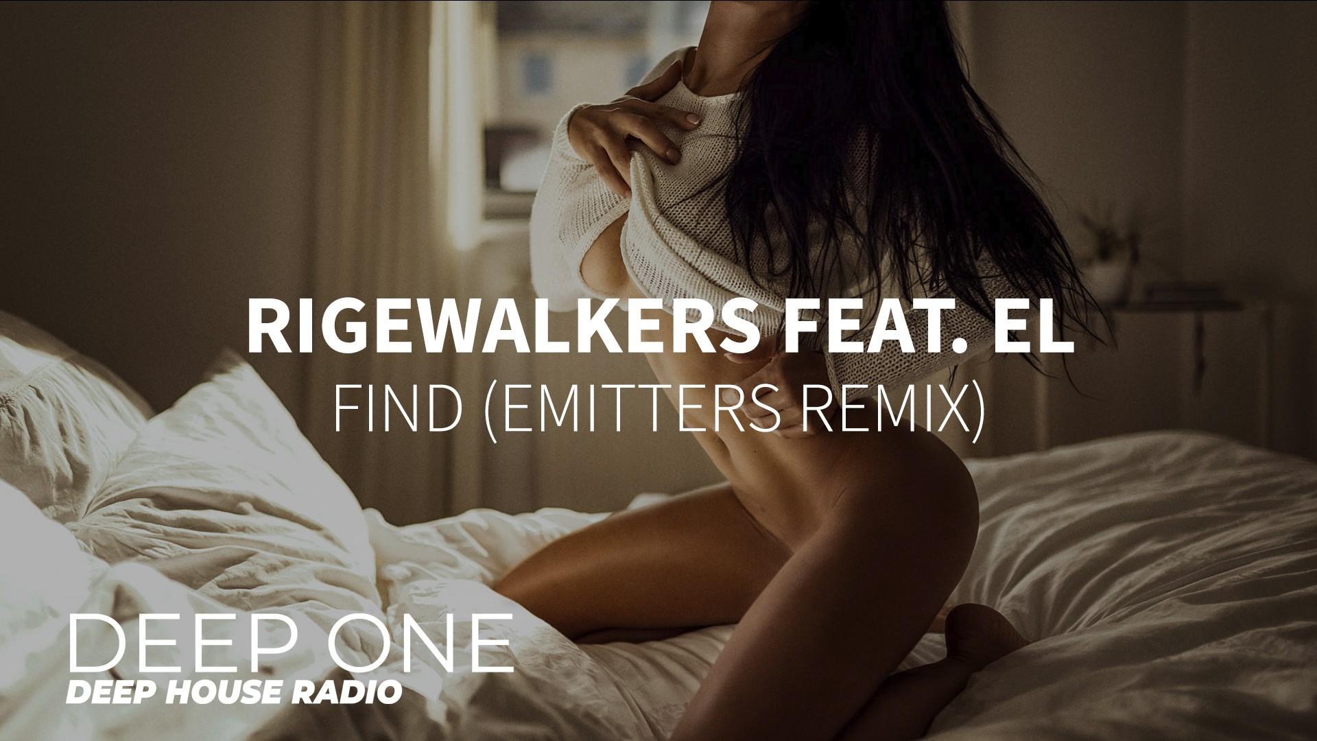 Ты самая дикая слабость. Дип Хаус радио. Логотип Deep House. Find (Emitters Remix). Ridgewalkers feat. El - find.