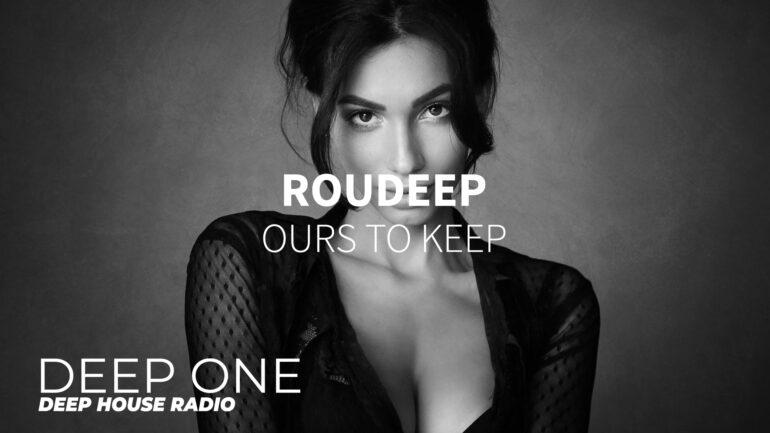Roudeep - Ours To Keep