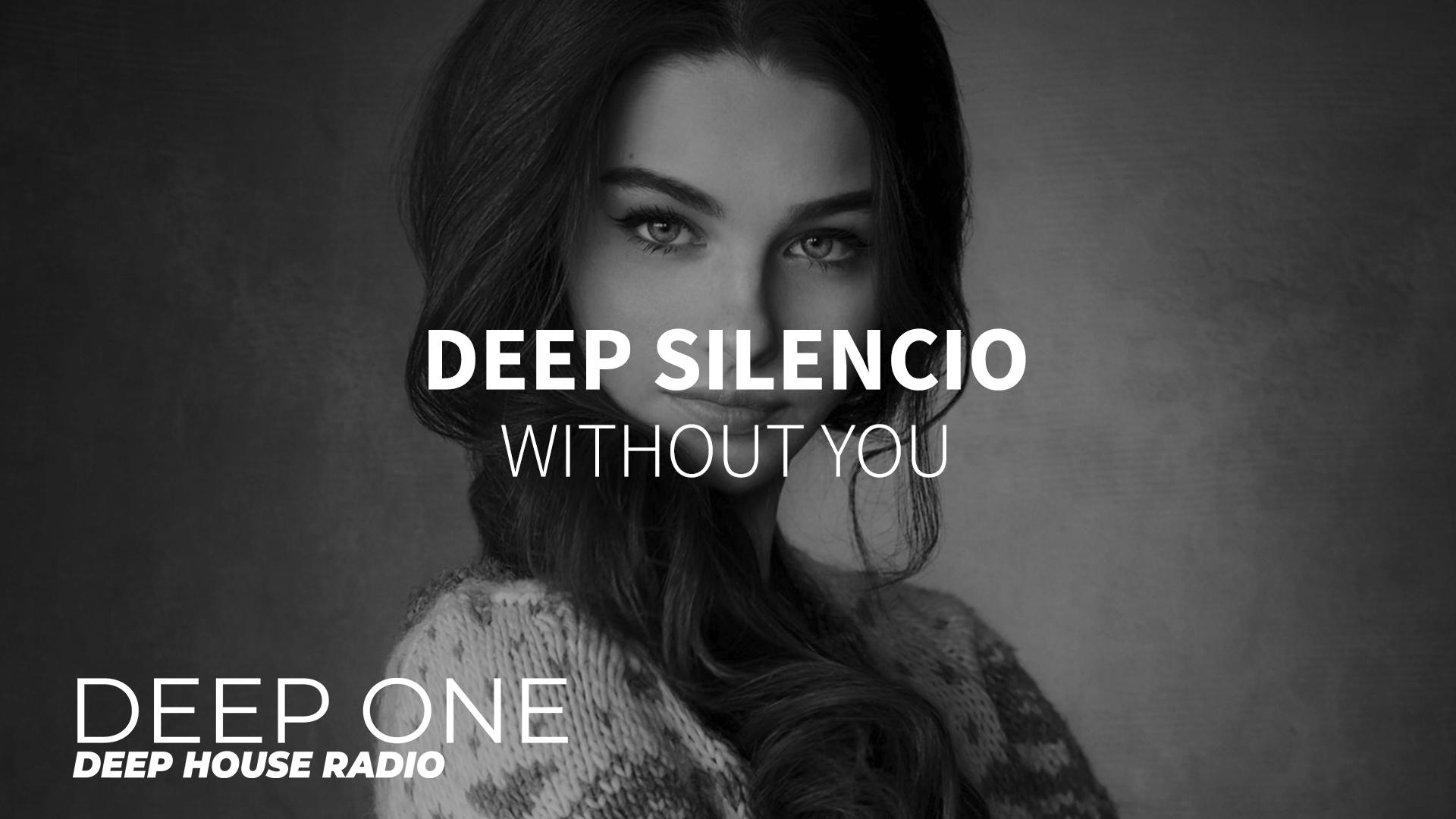 Deep Silencio - Without You
