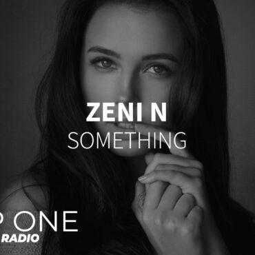 Zeni N - Something