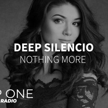 Deep Silencio - Nothing More